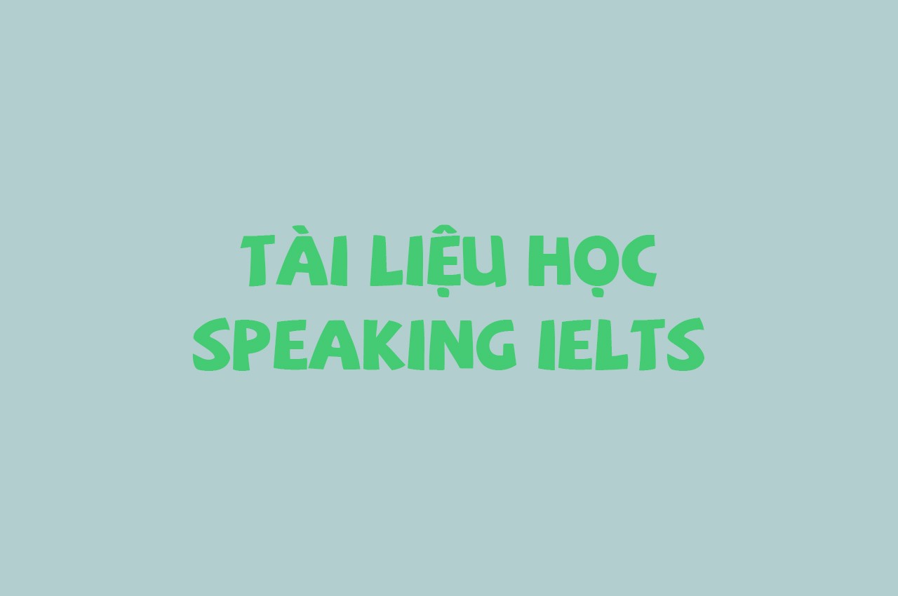 PP HỌC SPEAKING IELTS